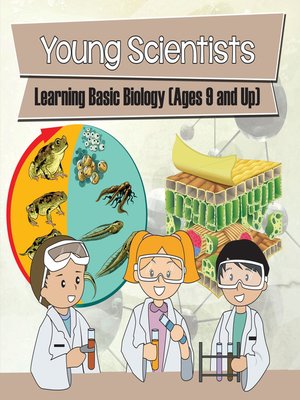 cover image of Young Scientists - Learning Basic Biology, Ages 9 and Up